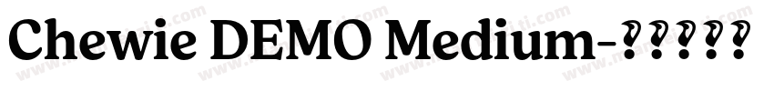 Chewie DEMO Medium字体转换